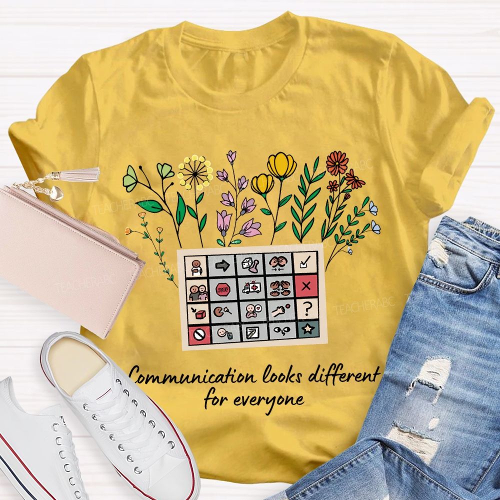 Communication Looks Different For Everyone Teacher T-shirt