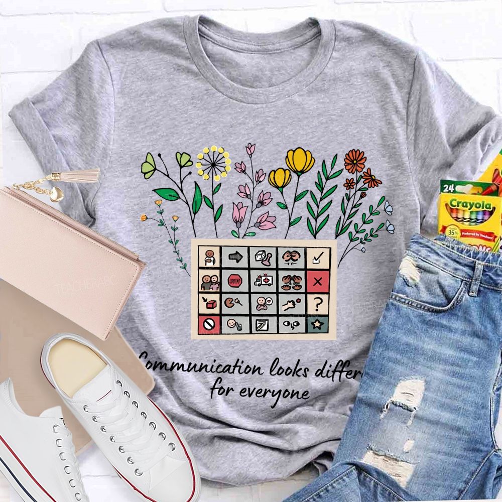 Communication Looks Different For Everyone Teacher T-shirt
