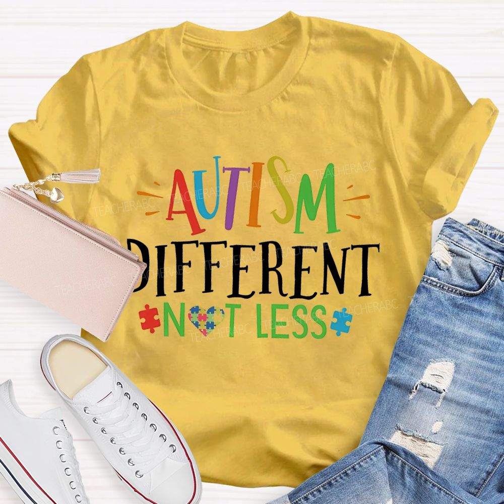 Different Not Less Autism Awareness Colorful Letters Teacher T-shirt