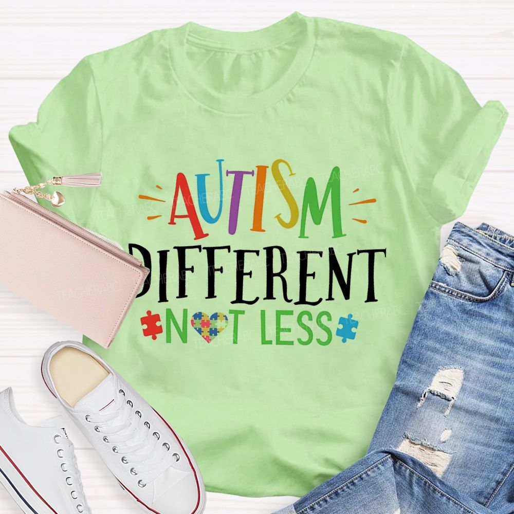 Different Not Less Autism Awareness Colorful Letters Teacher T-shirt
