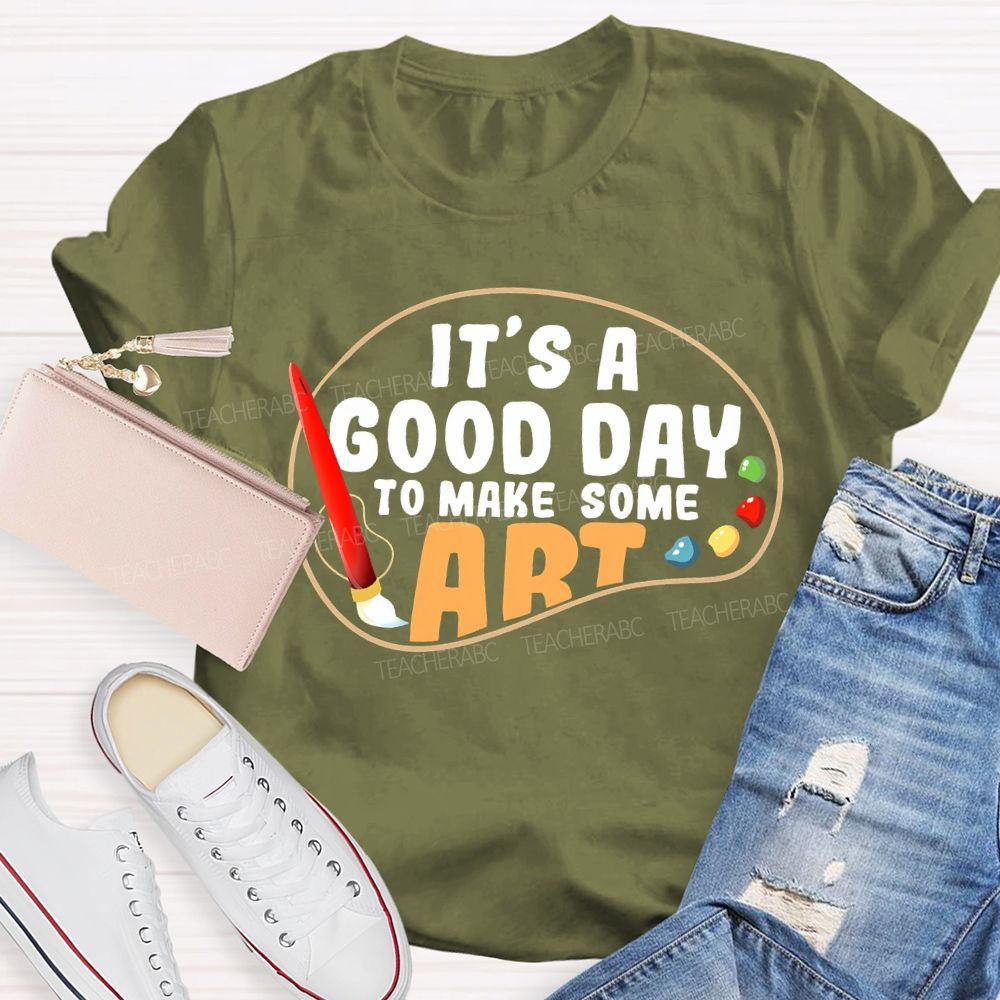 It's A Good Day To Make Art Palette Graphics Teacher T-shirt