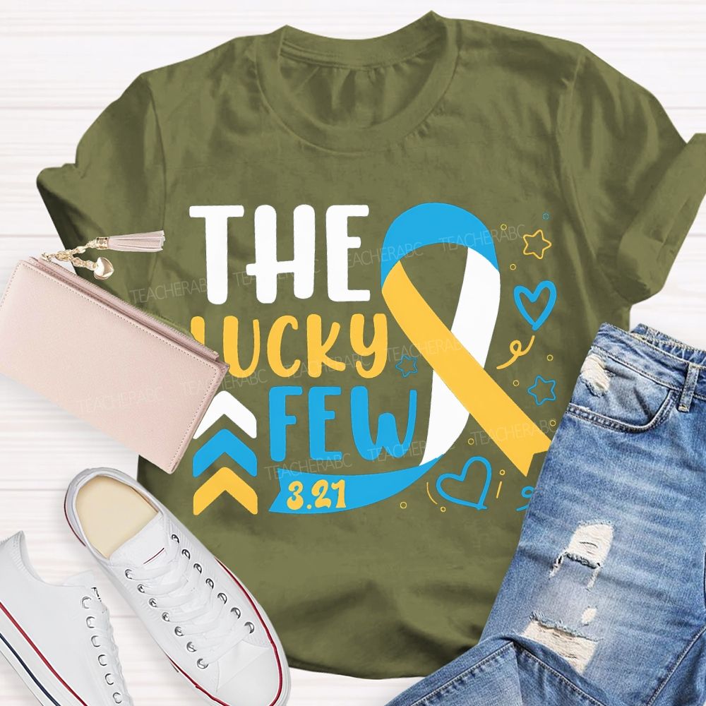 The Lucky Few Down Syndrome Awareness Teacher T-shirt
