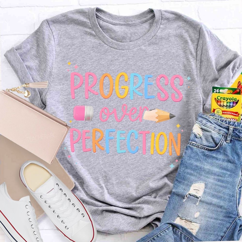Progress Over Perfection Colored Fonts Teacher T-shirt