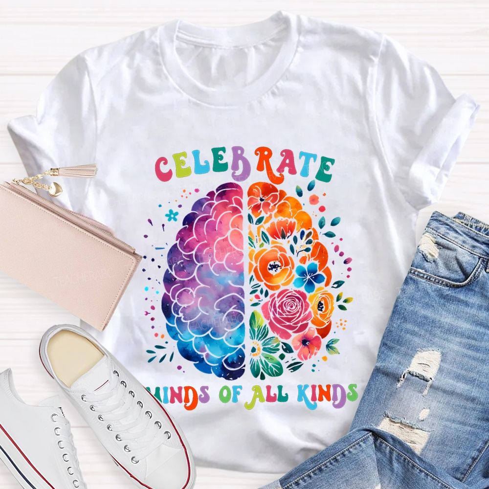 Celebrate Minds Of All Kinds Teacher T-shirt