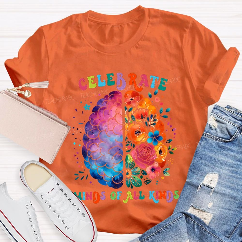 Celebrate Minds Of All Kinds Teacher T-shirt