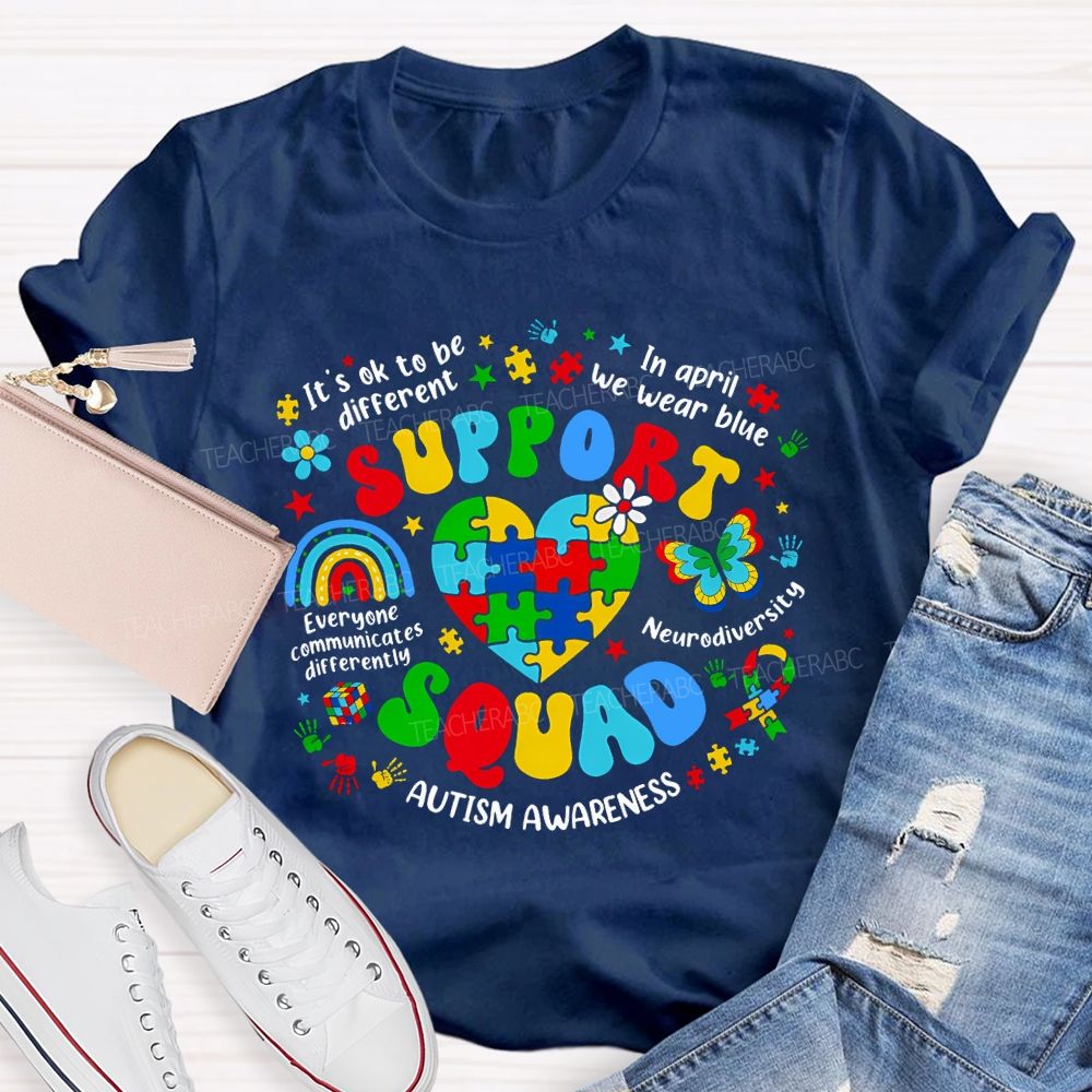 Support Squad In April We Wear Blue Autism Awareness Teacher T-shirt