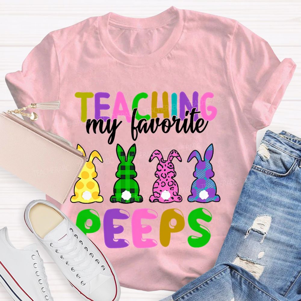 Teaching My Favorite Peep Bunny Graphic Teacher T-shirt