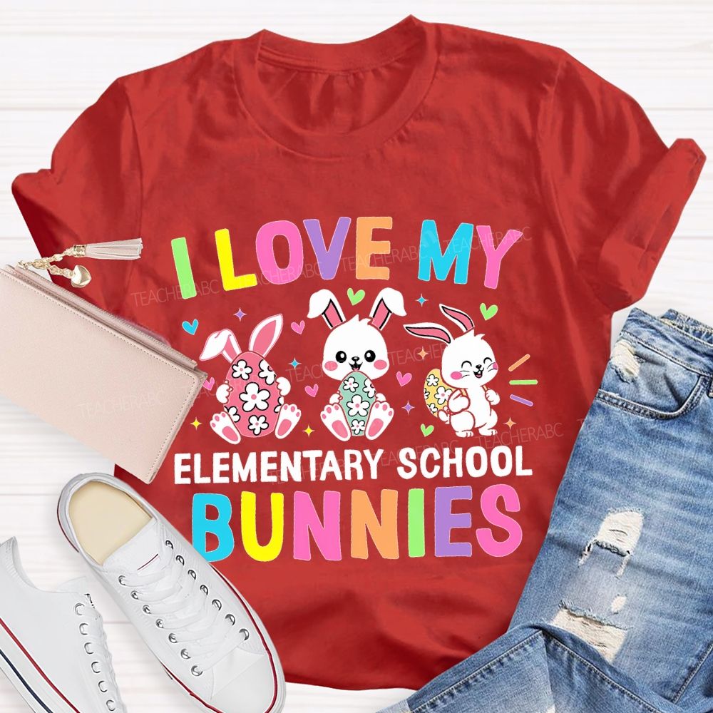 I Love My Elementary School Bunnies Teacher T-shirt