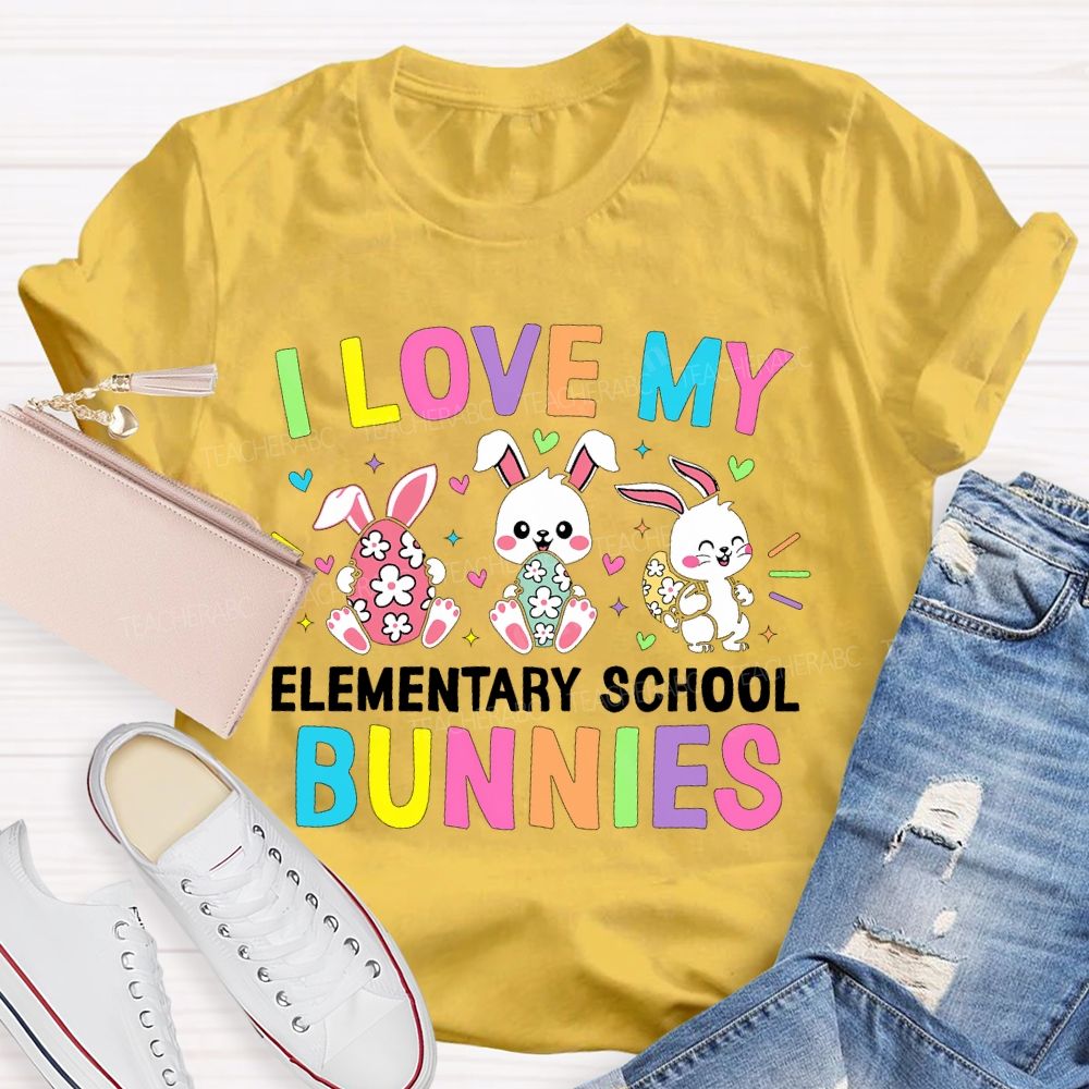 I Love My Elementary School Bunnies Teacher T-shirt