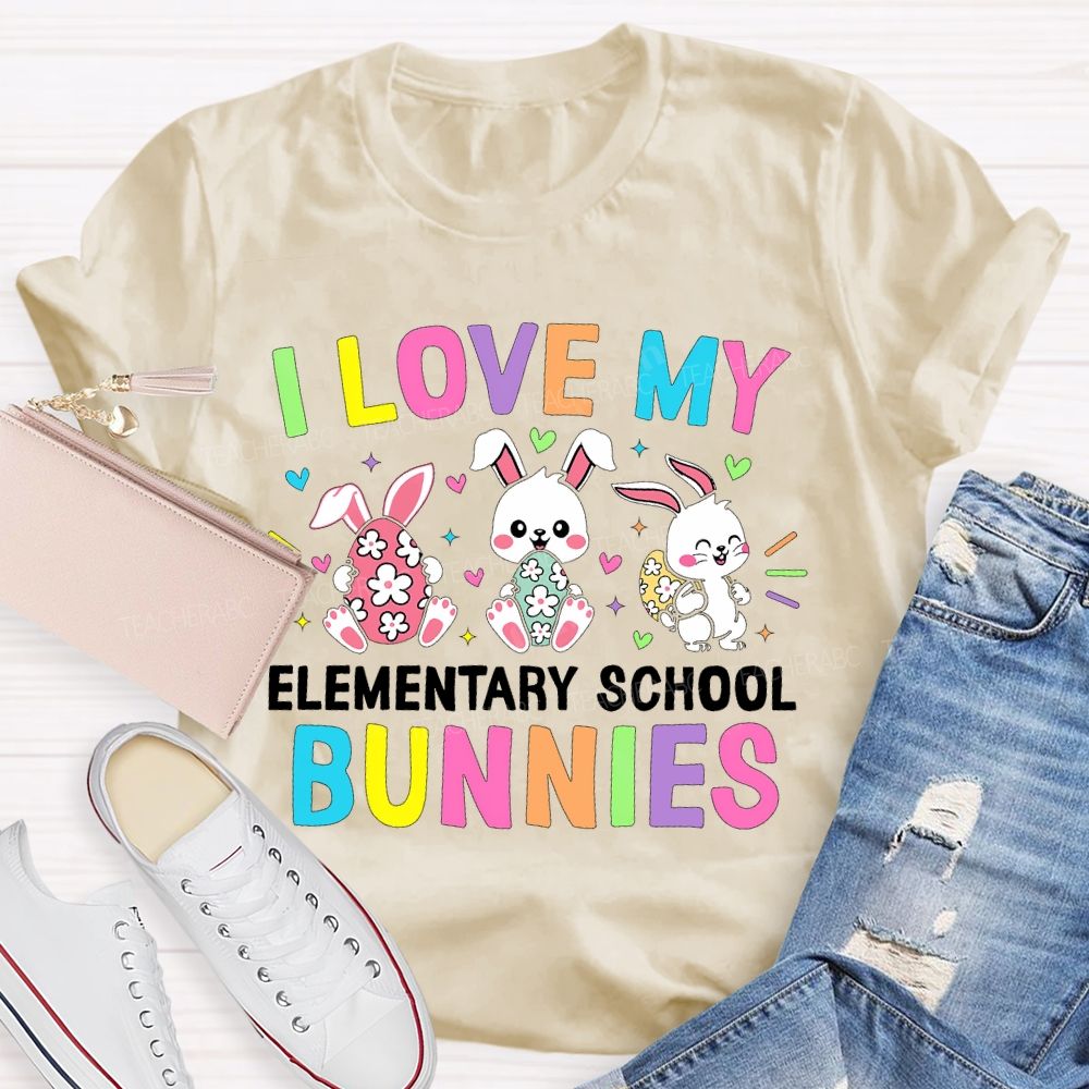 I Love My Elementary School Bunnies Teacher T-shirt