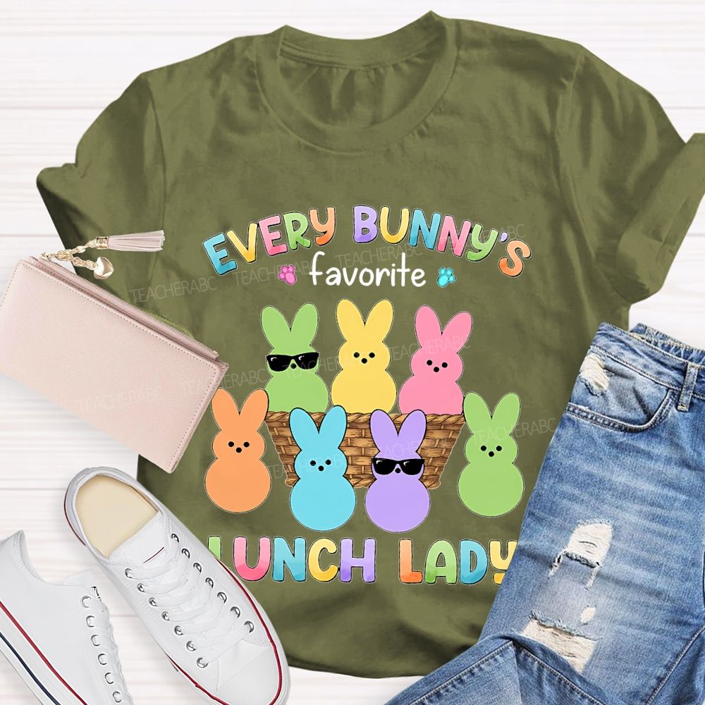 Every Bunny's Favorite Lunch Lady Teacher T-shirt