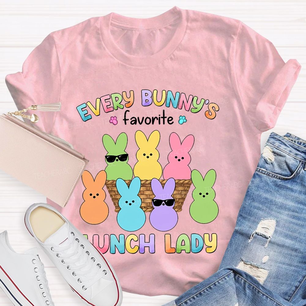 Every Bunny's Favorite Lunch Lady Teacher T-shirt