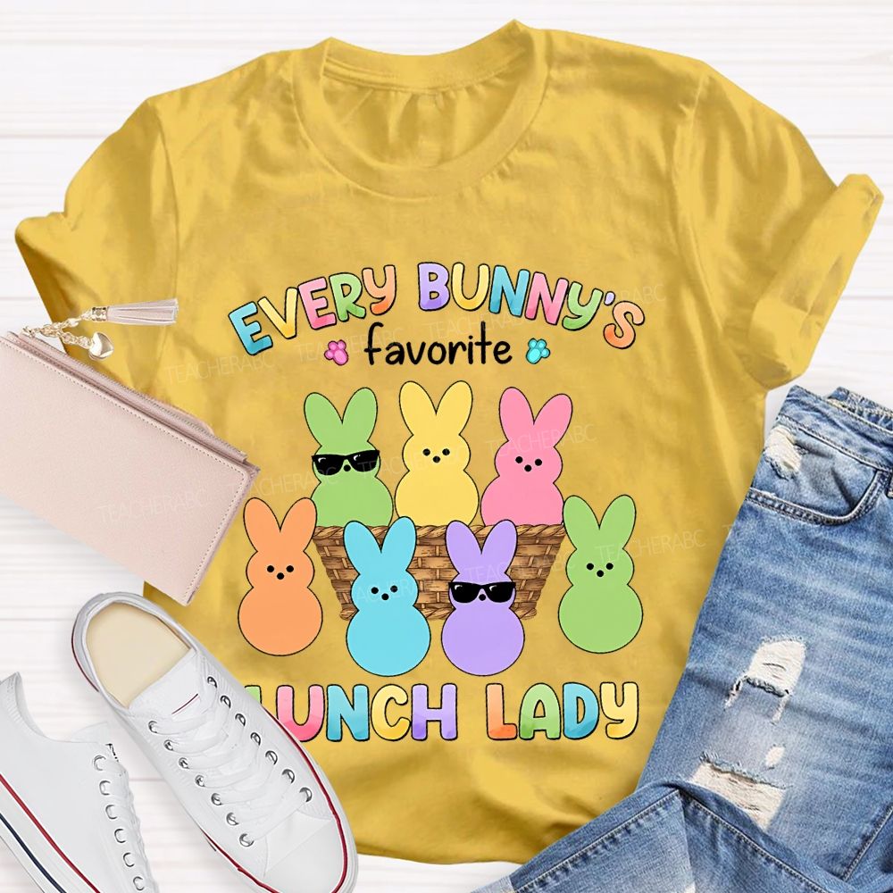Every Bunny's Favorite Lunch Lady Teacher T-shirt