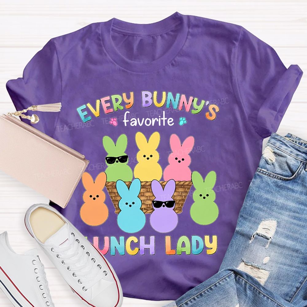 Every Bunny's Favorite Lunch Lady Teacher T-shirt