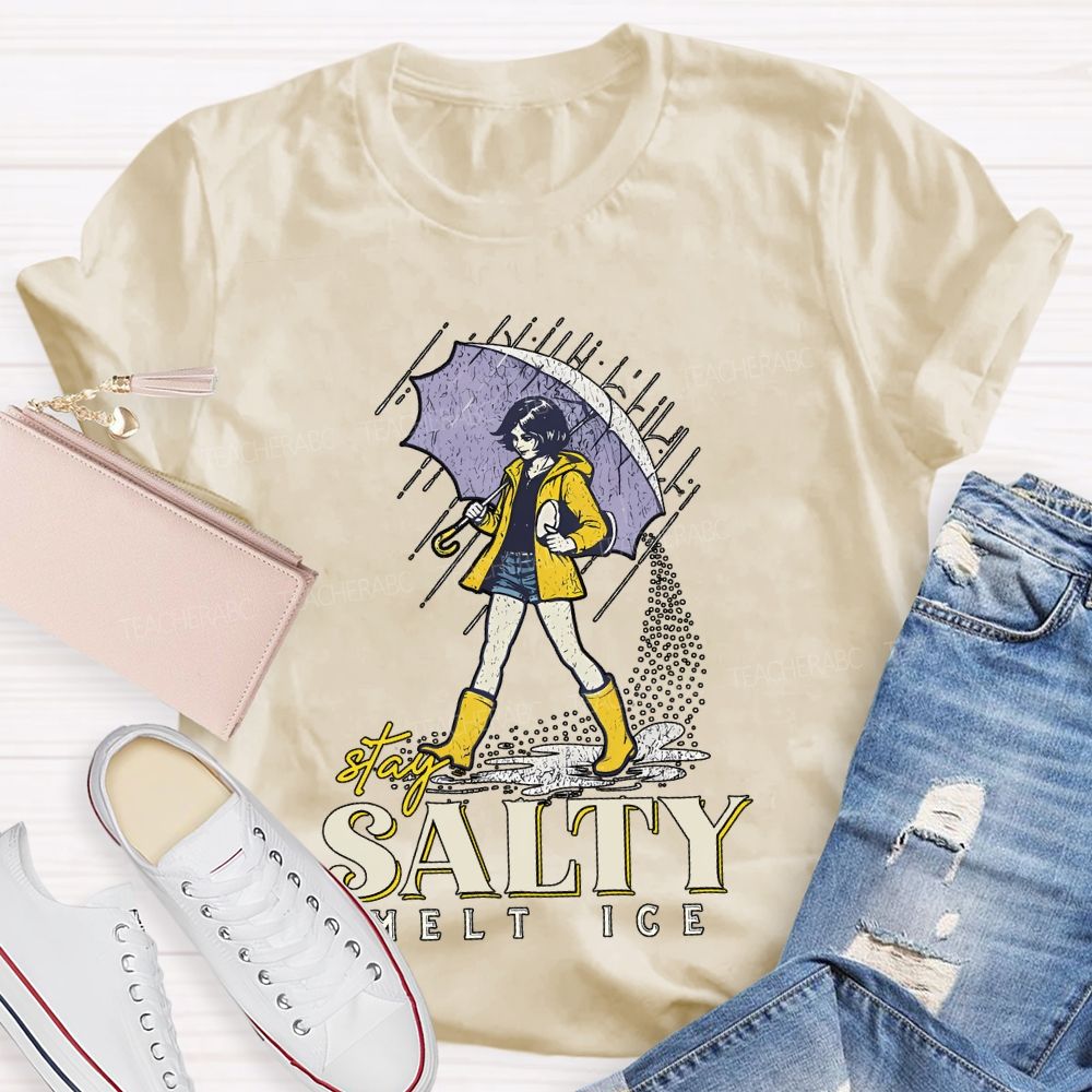 Stay Salty Melt Ice Teacher T-shirt