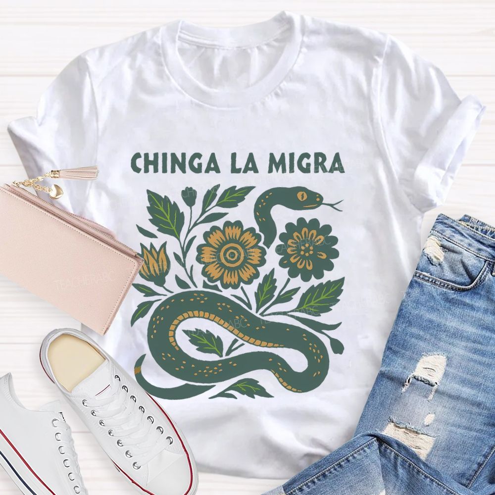 Chinga La Migra Teacher T-shirt