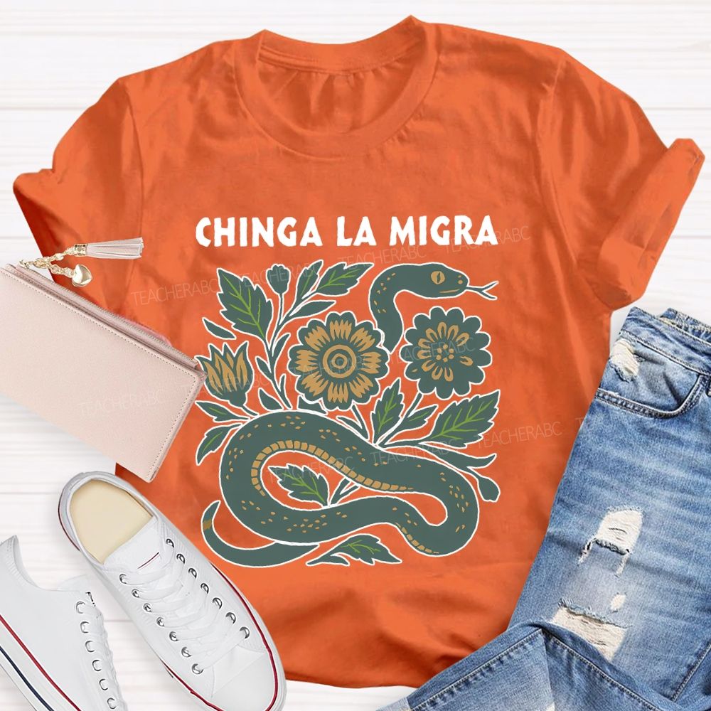 Chinga La Migra Teacher T-shirt