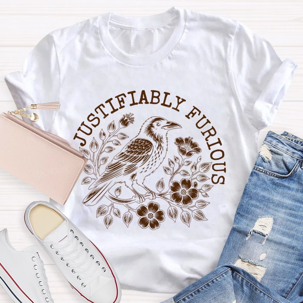 Justifiably Furious Teacher T-shirt