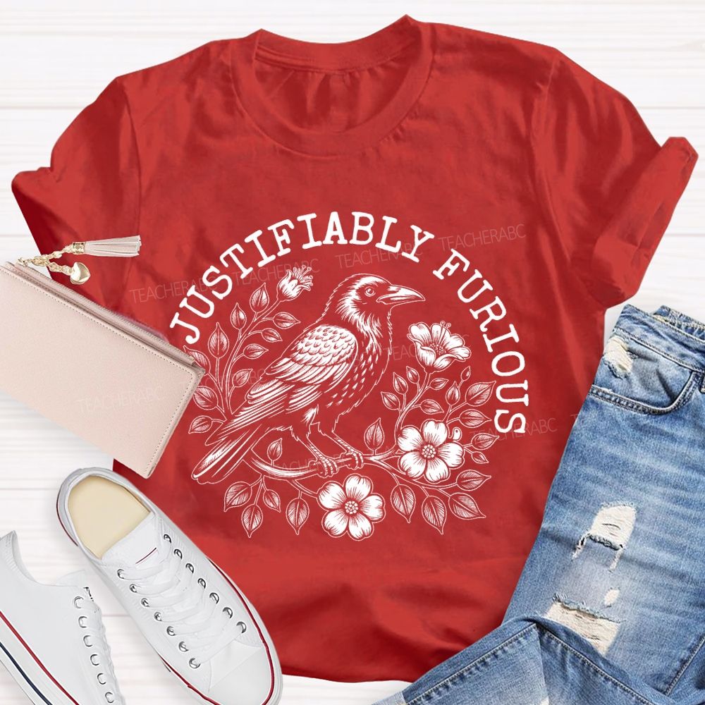 Justifiably Furious Teacher T-shirt
