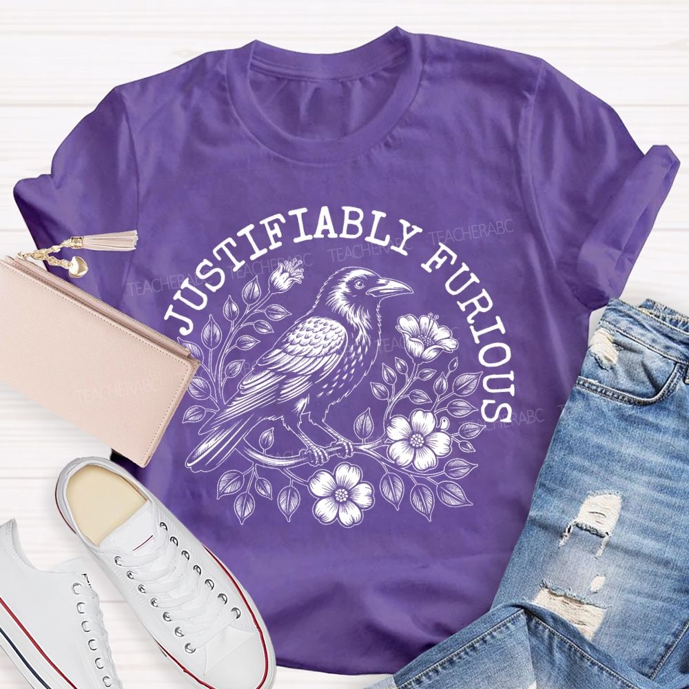 Justifiably Furious Teacher T-shirt
