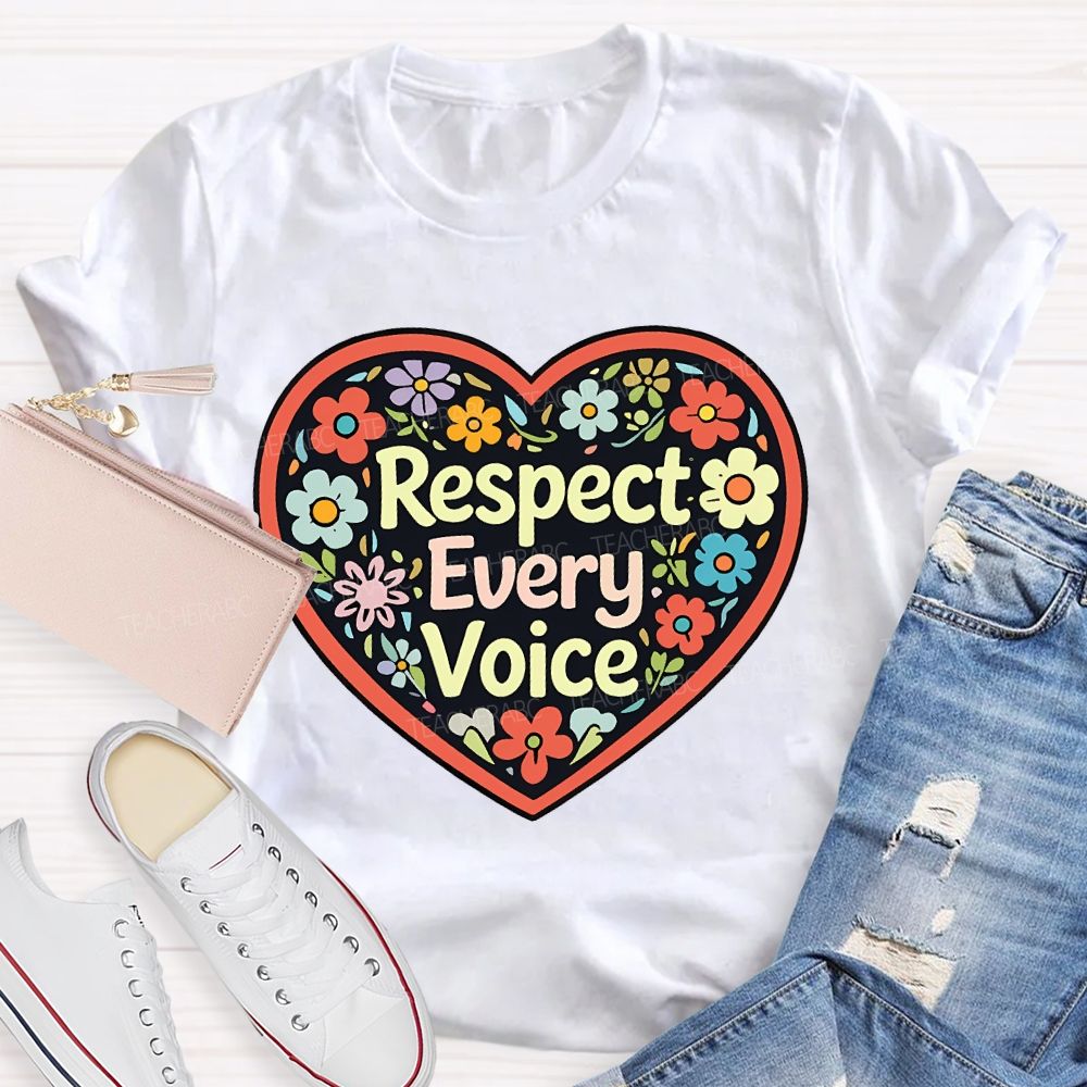 Respect Every Voice Teacher T-shirt
