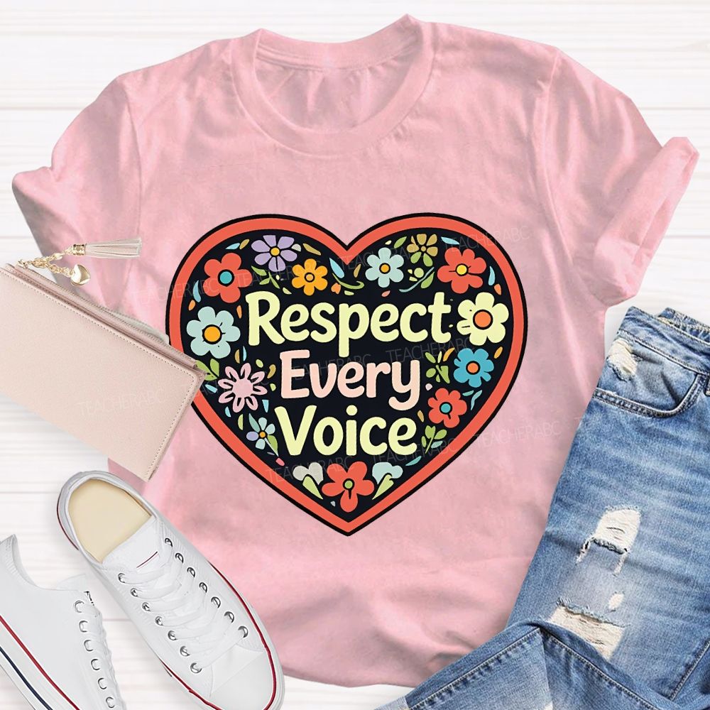 Respect Every Voice Teacher T-shirt