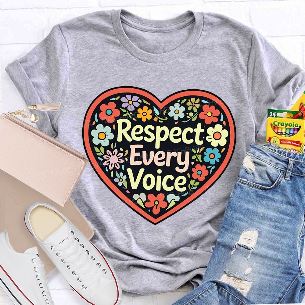 Respect Every Voice Teacher T-shirt