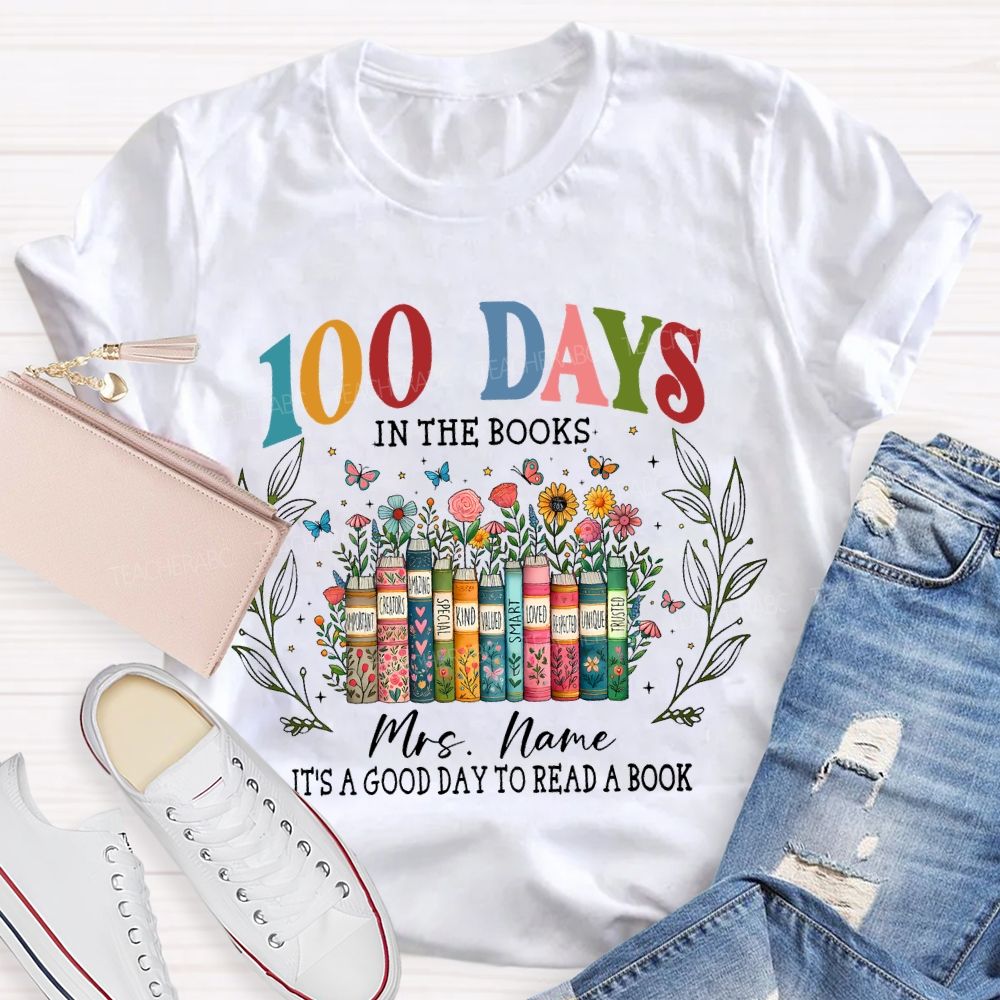 Personalized Name 100 Days In The Books Graphics Teacher T-shirt