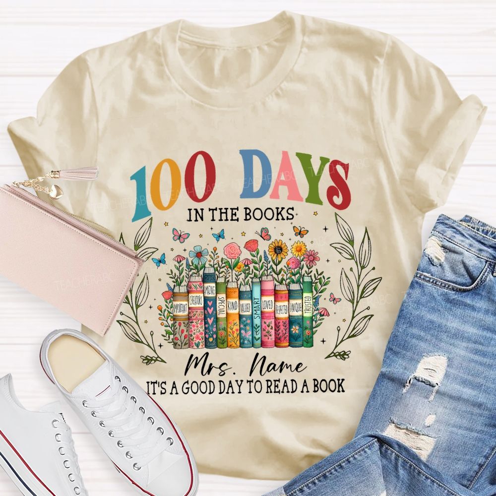 Personalized Name 100 Days In The Books Graphics Teacher T-shirt