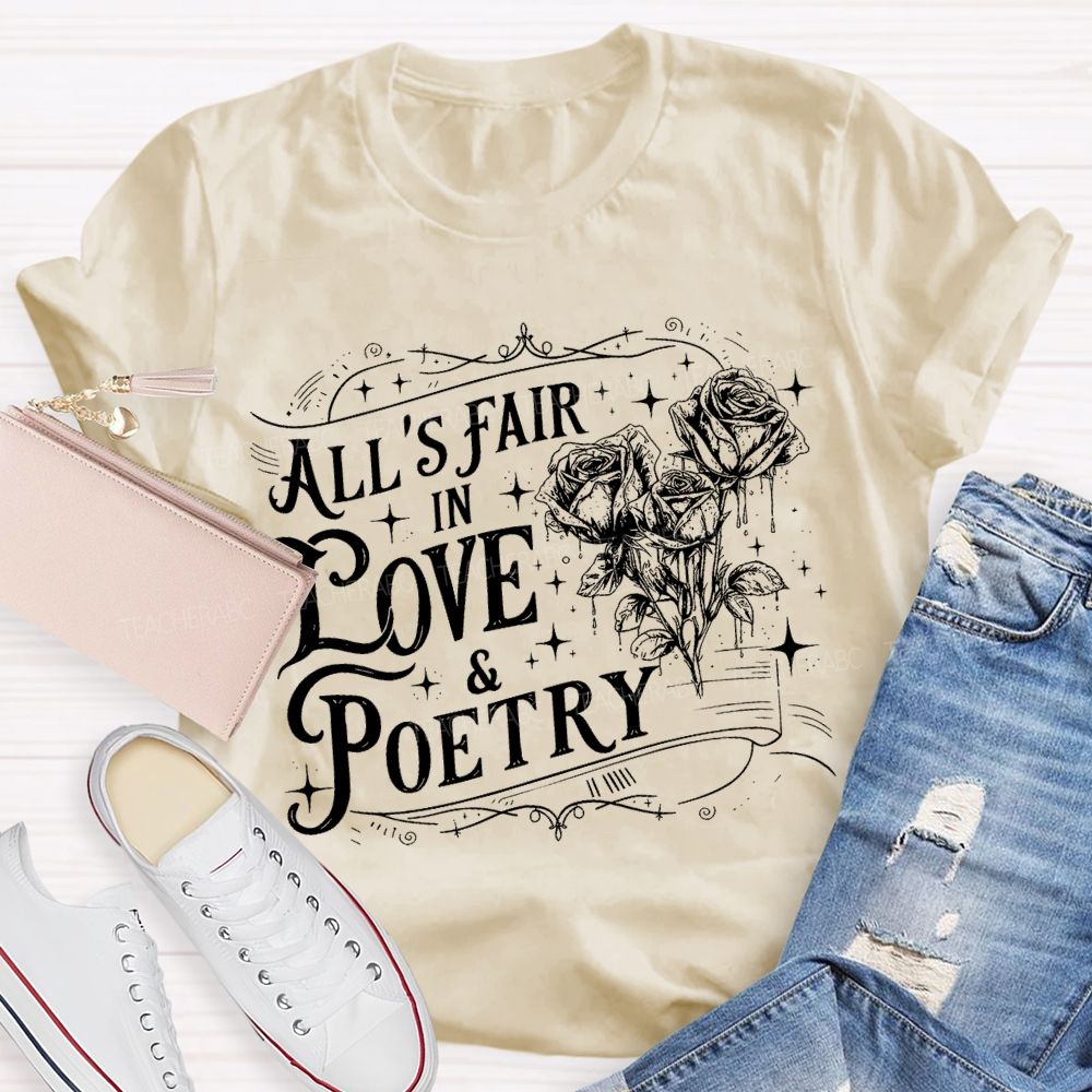 All’s Fair In Love And Poetry Teacher T-shirt