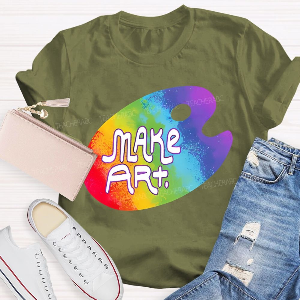 Make Art Colorful Palette Graphics Letters Teacher T-shirt