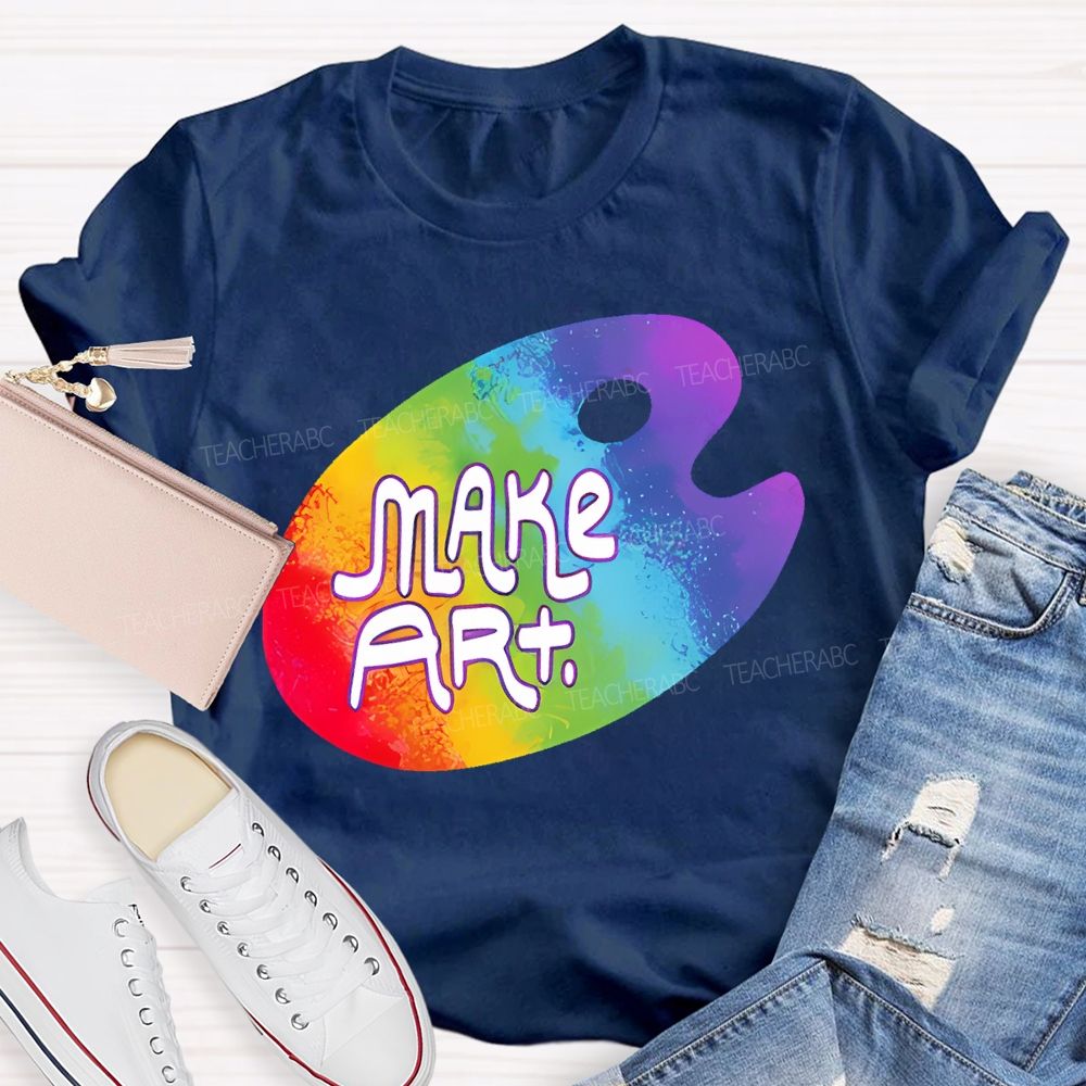 Make Art Colorful Palette Graphics Letters Teacher T-shirt