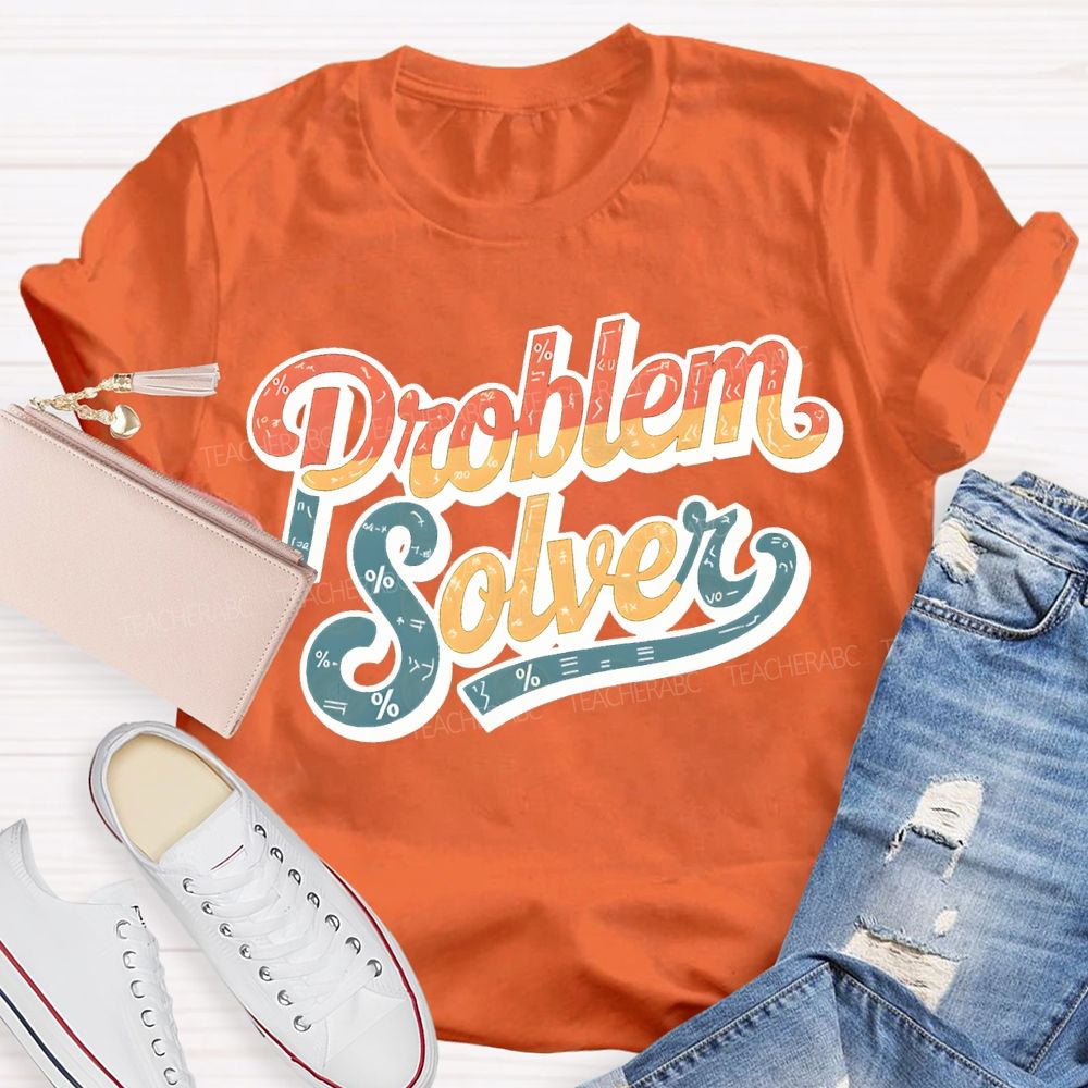 Mathematical Problems Problem Solver Math Teacher T-shirt