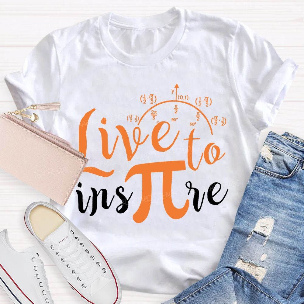Live To Inspire Math Teacher T-shirt
