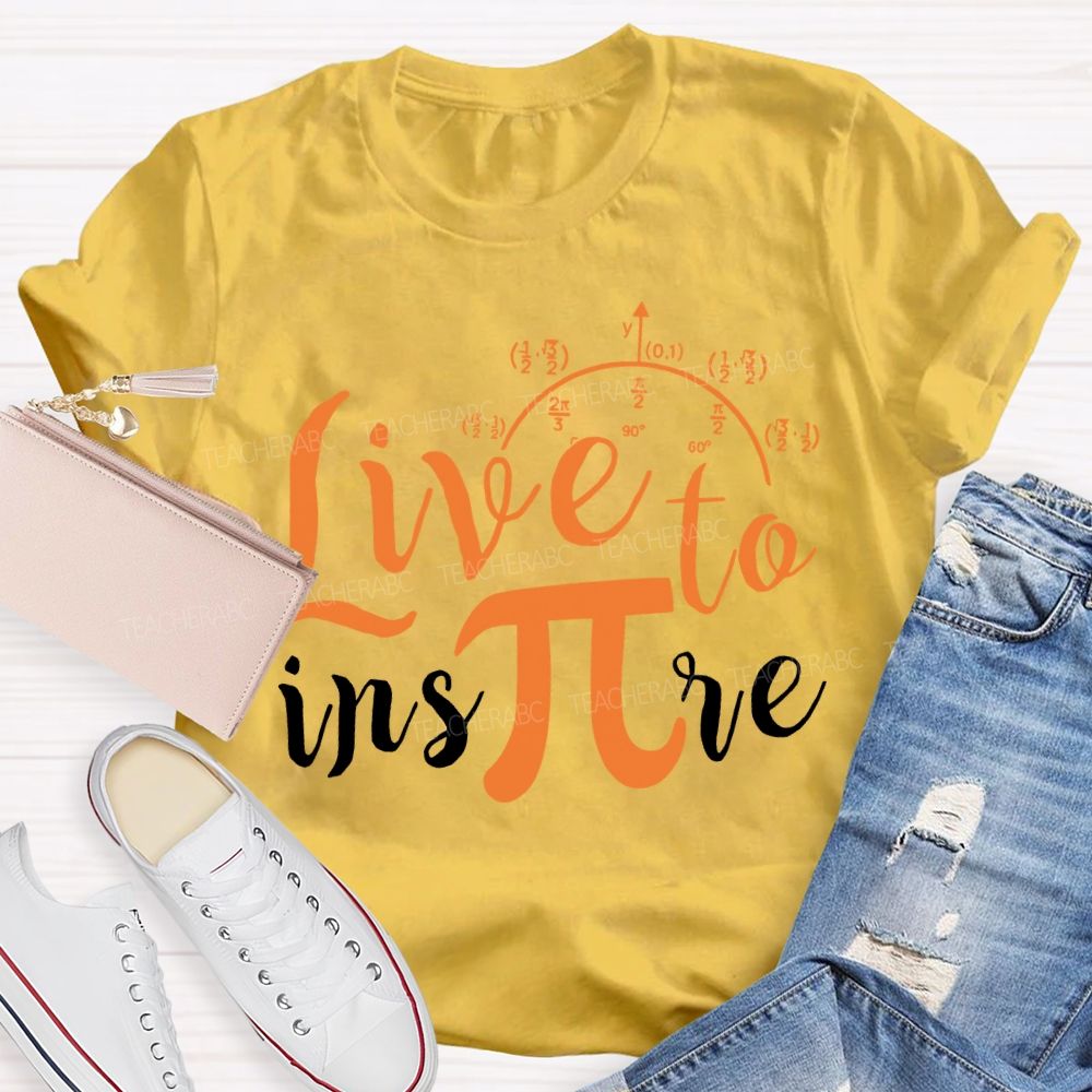 Live To Inspire Math Teacher T-shirt