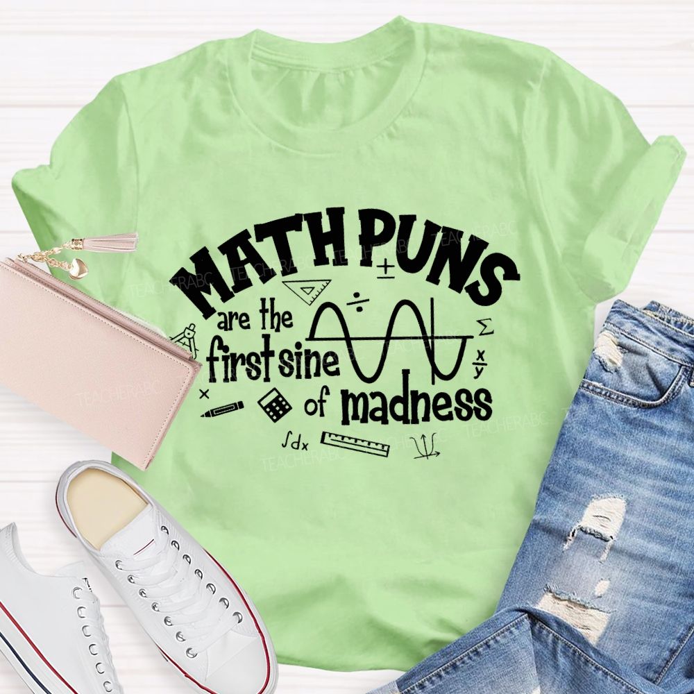 Math Puns Are The First Sin Madness Teacher T-shirt