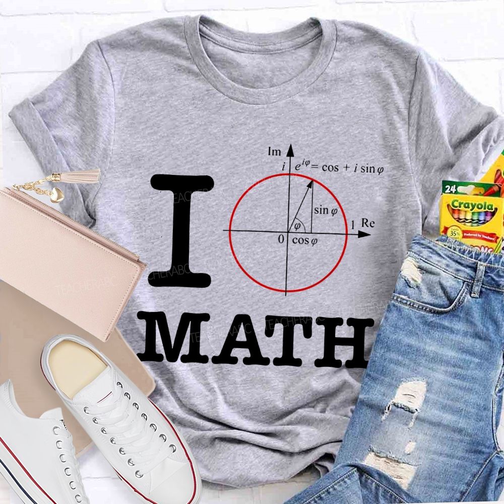 I Love Math Mathematical Formulas Teacher T-shirt