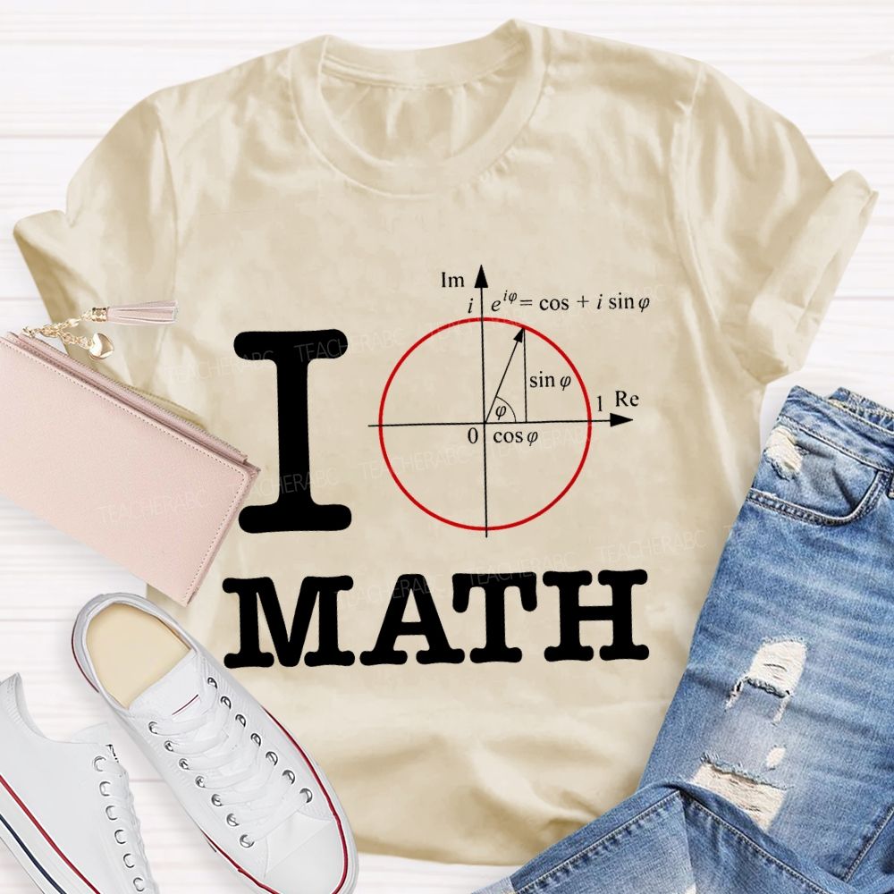 I Love Math Mathematical Formulas Teacher T-shirt