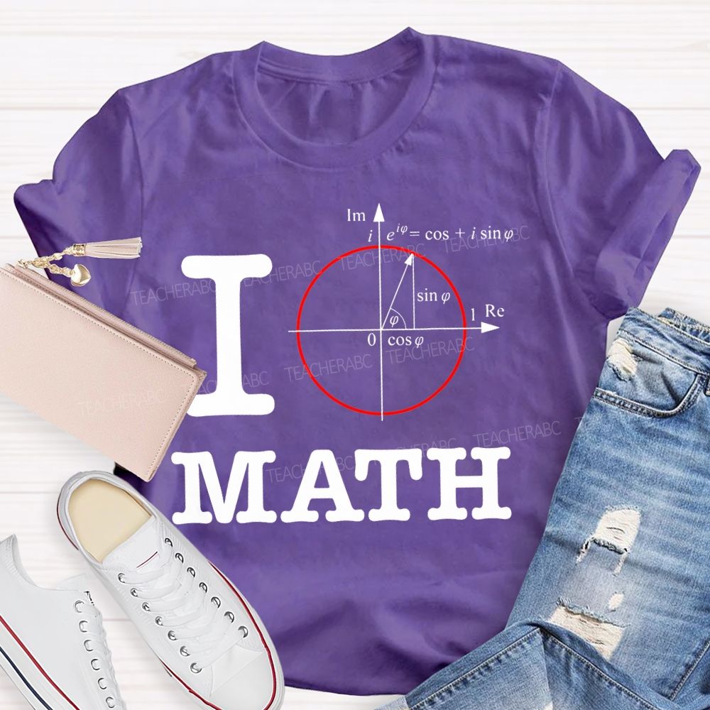 I Love Math Mathematical Formulas Teacher T-shirt