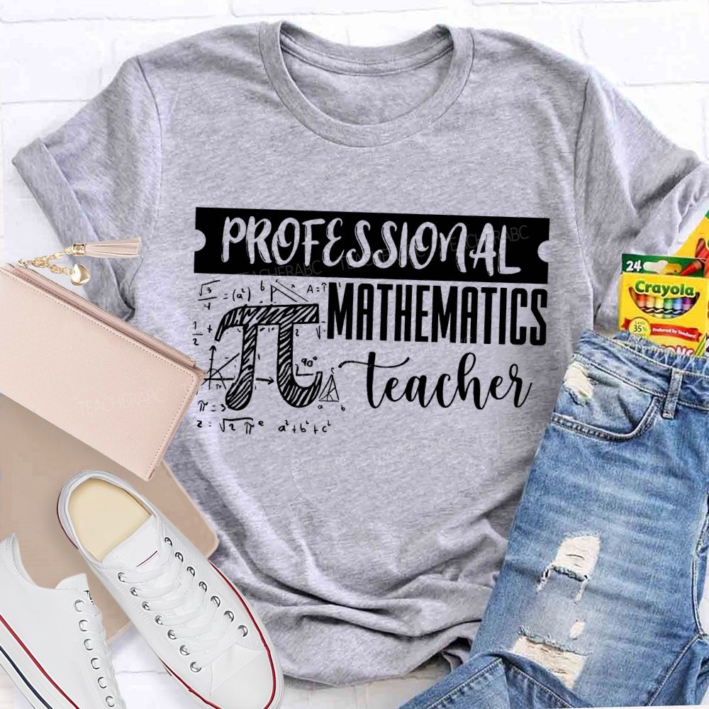 Professional Mathematics Teacher Pi And Formulas Teacher T-shirt