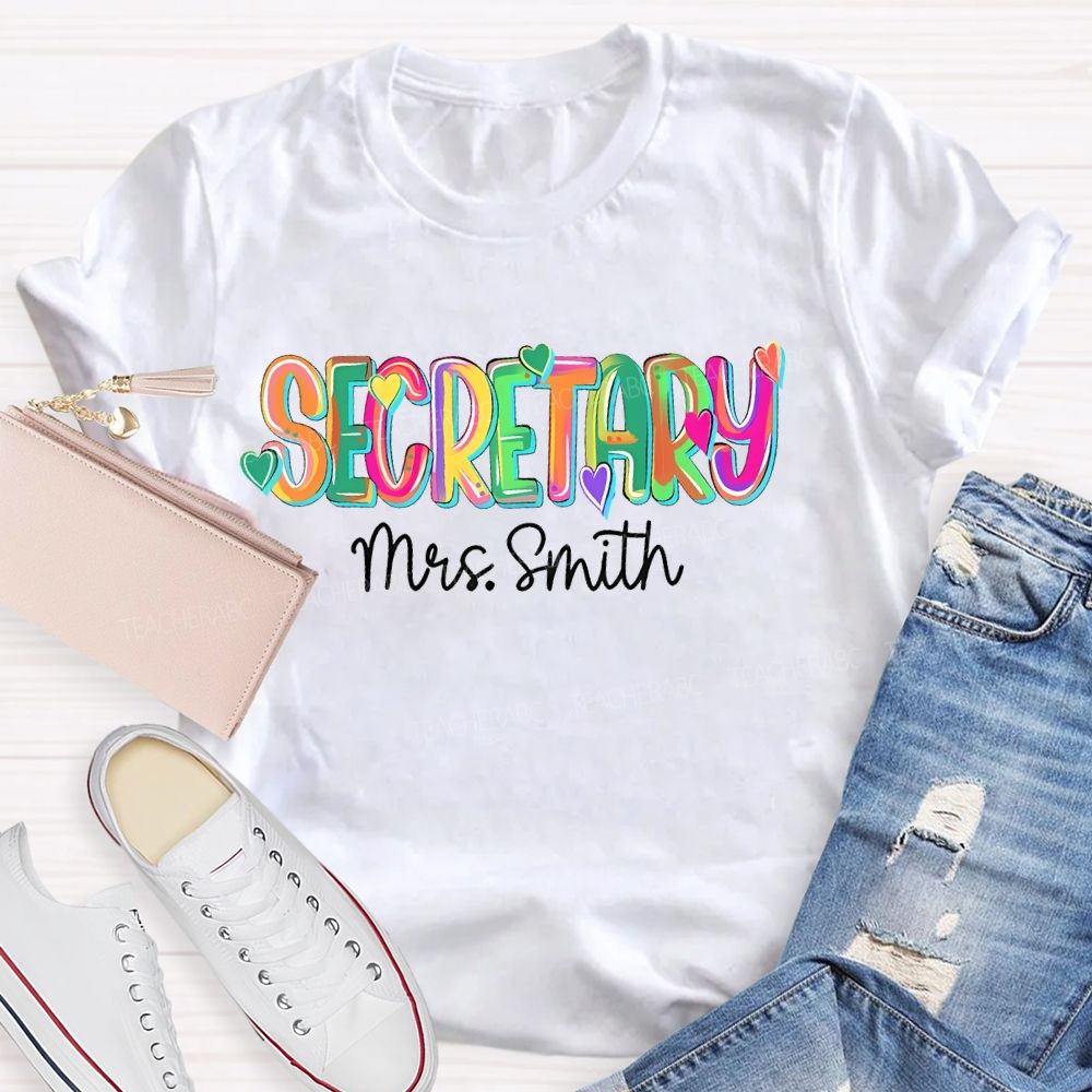 Personalized Name School Secretary Teacher T-shirt