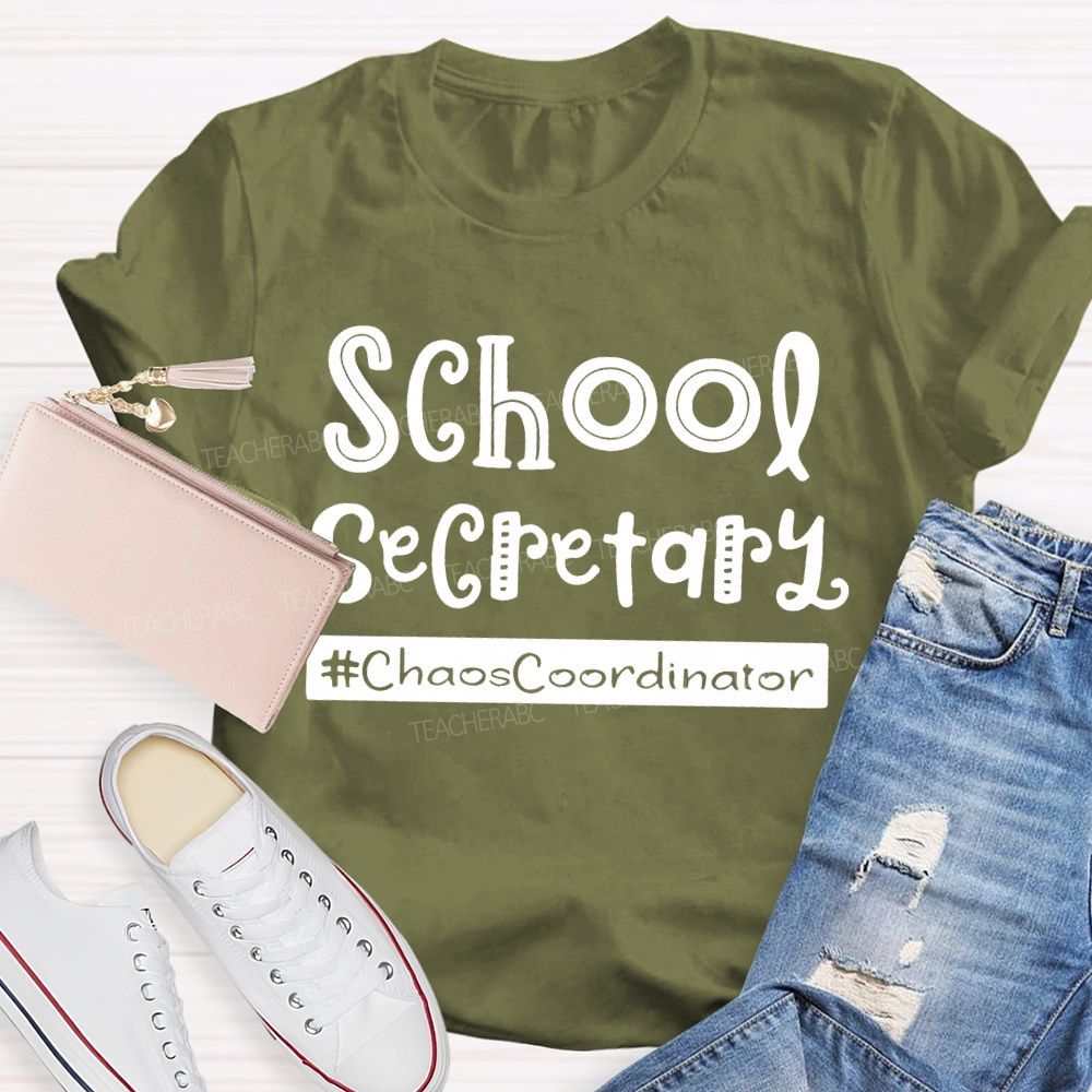 School Secretary Chaoscoordinator Teacher T-shirt