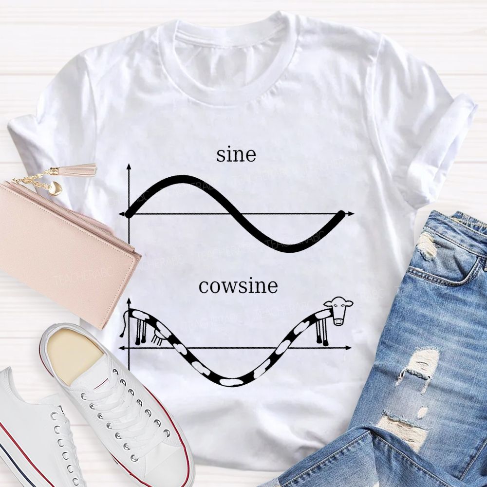 Sine And Cowsine Funny Math Teacher T-shirt