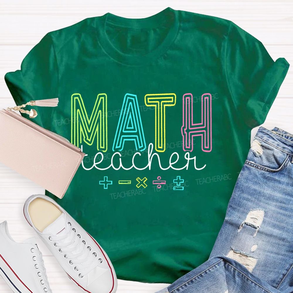 Mathematics Teacher Addition Subtraction Multiplication Division Symbols Teacher T-shirt
