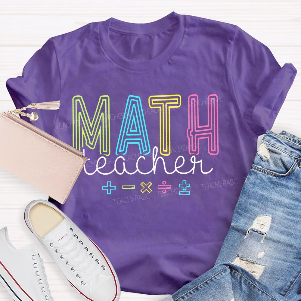Mathematics Teacher Addition Subtraction Multiplication Division Symbols Teacher T-shirt