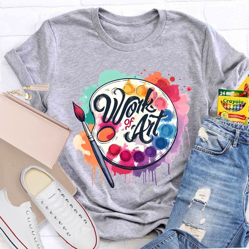 Work Of Art Paintbrushes And Paint Palettes Teacher T-shirt