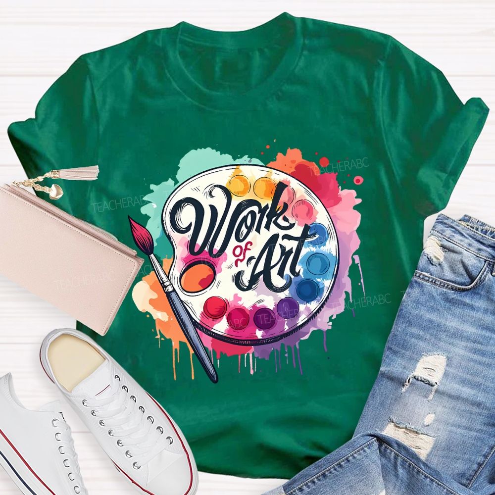 Work Of Art Paintbrushes And Paint Palettes Teacher T-shirt