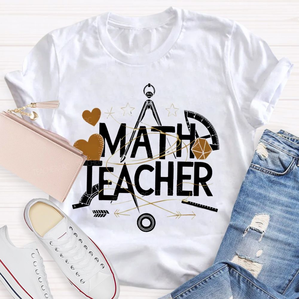 Math Teacher Protractor Teacher T-shirt
