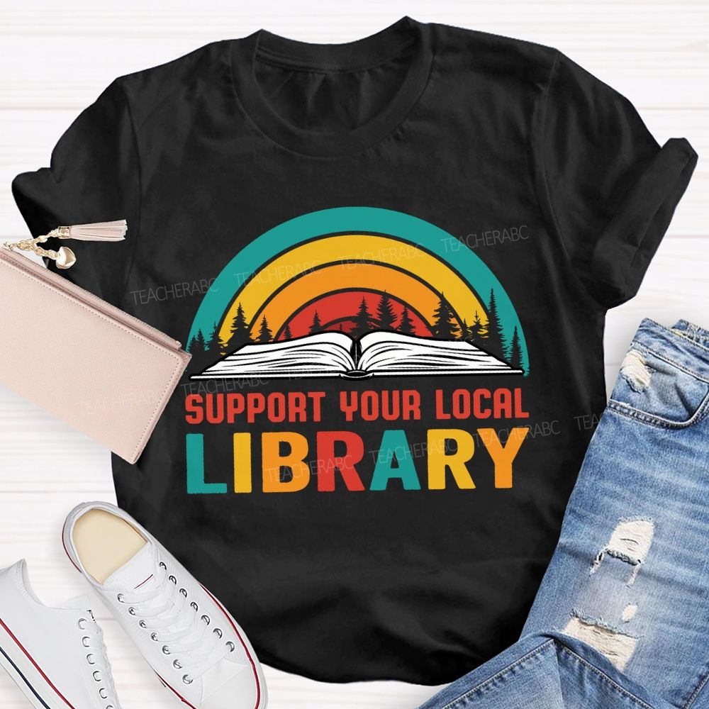 Support Your Local Library T-shirt
