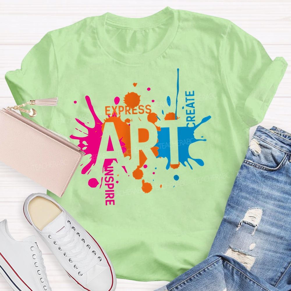 Art Express Inspire Create Teacher T-shirt